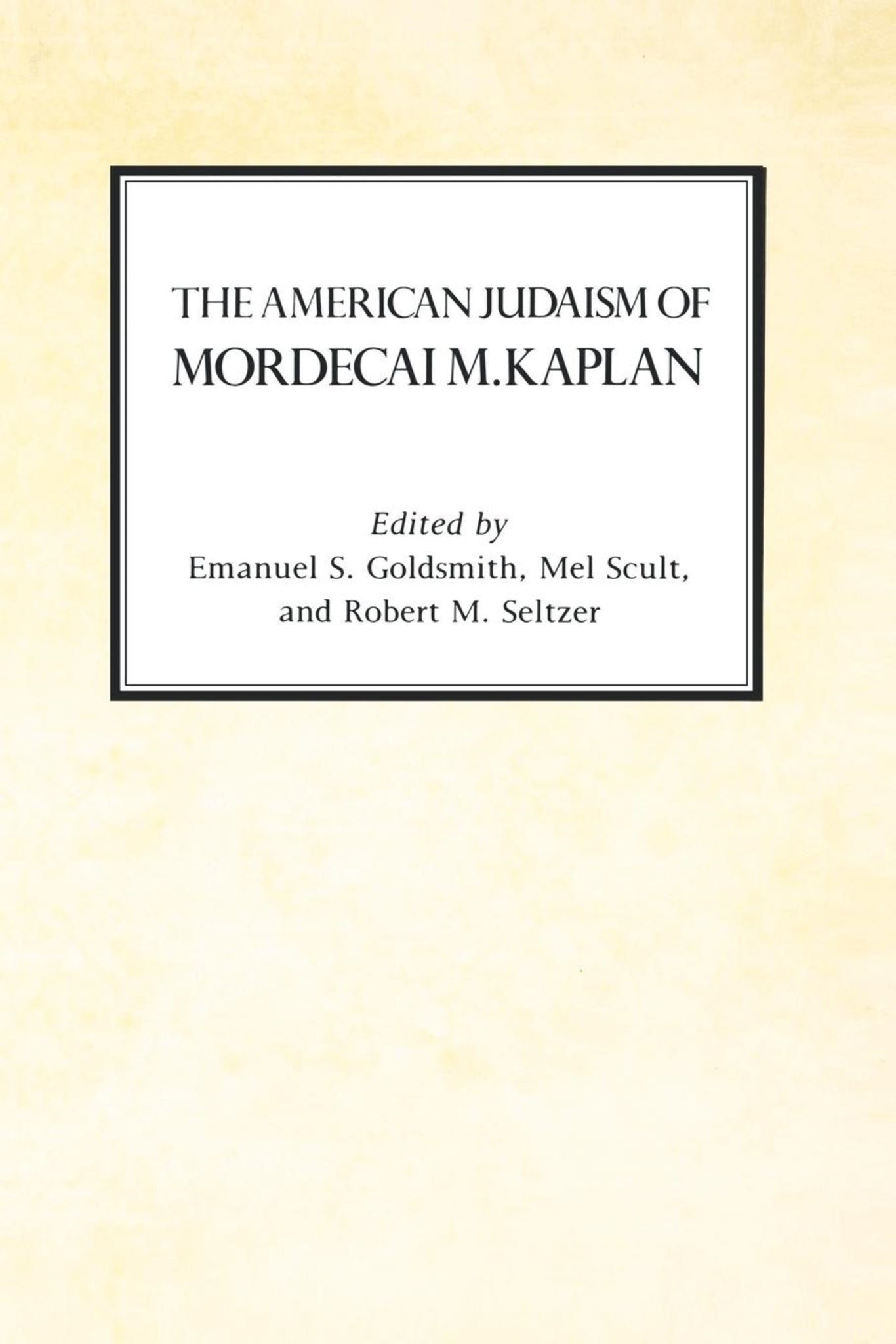Cover image for The American Judaism of Mordecai M. Kaplan ISBN 9780814730522